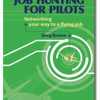 Job Hunting for Pilots, Networking your way to a flying job - Brown