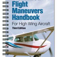 Visualized Flight Maneuvers Handbook, for High Wing Aircraft