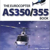 The Eurocopter AS350/355 Book - Phil Croucher