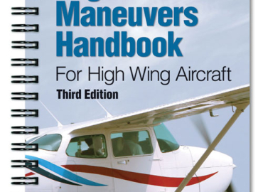 Visualized Flight Maneuvers Handbook, for High Wing Aircraft