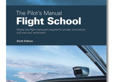 ASA Pilot’s Manual Volume 1, 6th Edition – Flight School