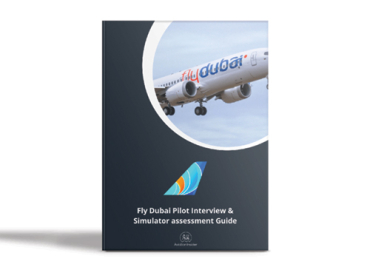 AIRLINE INTERVIEW & SIM PREPARATION GUIDES FLY DUBAI INTERVIEW AND SIMULATOR PREPARATION GUIDE