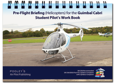 Pre-Flight Briefing (H) for the Guimbal Cabri, Student Pilot’s Work Book