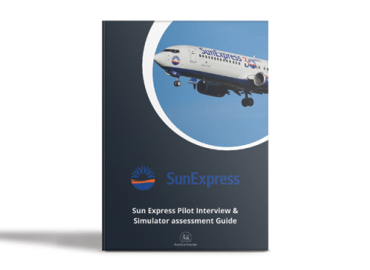 AIRLINE INTERVIEW & SIM PREPARATION GUIDES SUN EXPRESS INTERVIEW AND SIMULATOR PREPARATION GUIDE